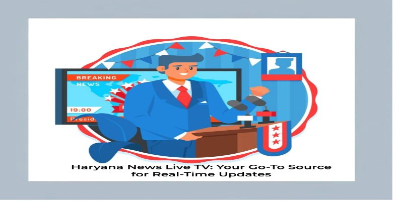 Haryana News Live TV: Your Go-To Source for Real-Time Updates